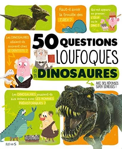 50 questions loufoques sur les dinosaures