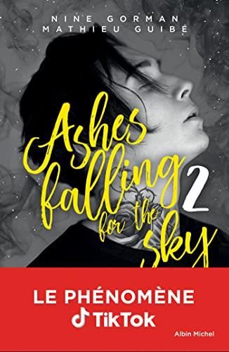 Ashes falling for the sky T.02 : Sky burning down to ashes