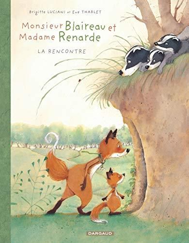 La Monsieur blaireau et madame renarde T1: Rencontre