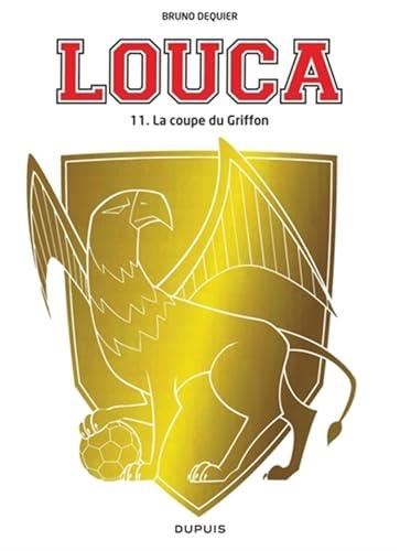Louca T.11 : La coupe du griffon