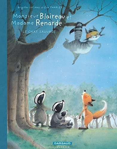 Monsieur blaireau et madame renarde t.06